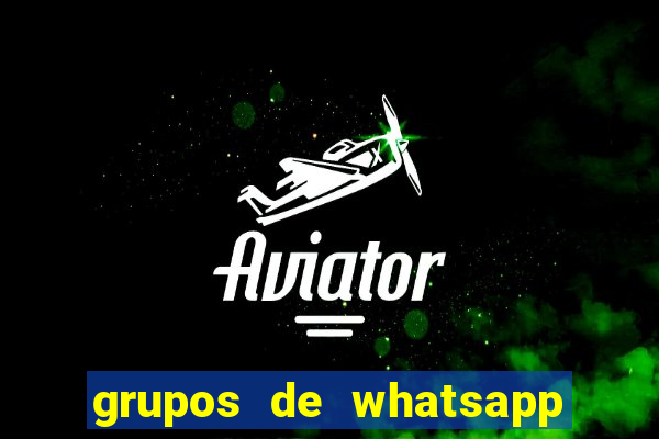 grupos de whatsapp de putaria